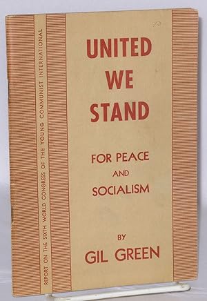 Immagine del venditore per United we stand, for peace and freedom. Report on the Sixth World Congress of the Young Communist International venduto da Bolerium Books Inc.