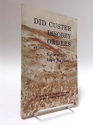 Imagen del vendedor de Did Custer Disobey Orders at the Battle of the Little Big Horn? a la venta por Gavin's Books