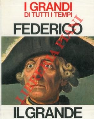 Bild des Verkufers fr Federico il grande. zum Verkauf von Libreria Piani