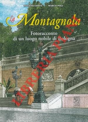 Image du vendeur pour Montagnola. Fotoracconto di un luoigo nobile di Bologna. mis en vente par Libreria Piani