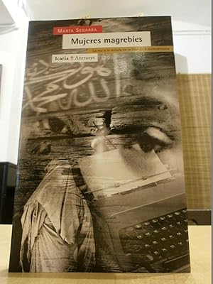 Image du vendeur pour MUJERES MAGREBES. La voz y la mirada en la literatura norteafricana. mis en vente par LLIBRERIA KEPOS-CANUDA