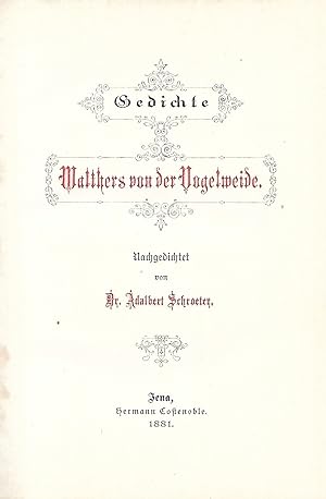 Gedichte Walthers von der Vogelweide. Nachgedichtet und mit einem Vorwort von Adalbert Schroeter.
