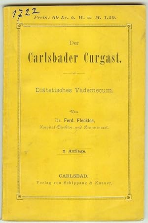 Bild des Verkufers fr Der Carlsbader Curgast. Ditetisches Vademecum. zum Verkauf von Antiquariat Bibliomania