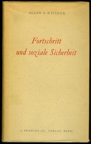 Seller image for Fortschritt und soziale Sicherheit. Aus dem Englischen bersetzt von Eva Rpke. for sale by Antiquariat Bibliomania