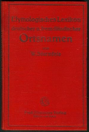 Bild des Verkufers fr Etymologisches Lexikon deutscher und fremdlndischer Ortsnamen. zum Verkauf von Antiquariat Bibliomania