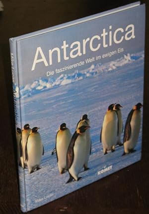 Seller image for Antarctica. Die faszinierende Welt im ewigen Eis. bersetzung: Andrea Hamann, Cornelia Panzacchi. for sale by Antiquariat Bibliomania