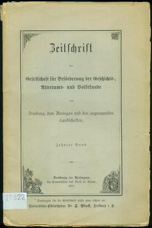 Image du vendeur pour Zeitschrift der Gesellschaft fr Befrderung der Geschichts-, Altertums- und Volkskunde von Freiburg, dem Breisgau und den angrenzenden Landschaften. Zehnter Band. mis en vente par Antiquariat Bibliomania