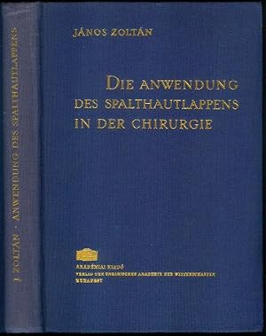 Bild des Verkufers fr Die Anwendung des Spalthautlappens in der Chirurgie. Ins Deutsche bersetzt von Adam Farago. zum Verkauf von Antiquariat Bibliomania