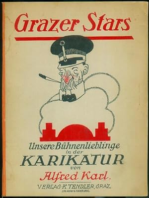 Grazer Stars. Unsere Bühnenlieblinge in der Karikatur von Alfred Karl.