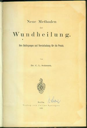 Neue Methoden der Wundheilung. Ihre Bedingungen und Vereinfachung für die Praxis.