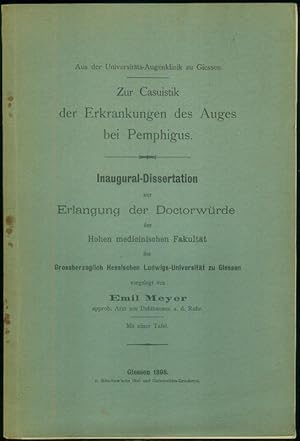 Zur Casuistik der Erkrankungen des Auges bei Pemphigus. Inaugural-Dissertation [.] der Grossherzo...