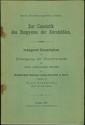 Bild des Verkufers fr Zur Casuistik des Empysems der Stirnhhlen. Inaugural-Dissertation [.] der Grossherzoglich Hessischen Ludwigs-Universitt zu Giessen. (= Aus der Universitts-Augenklinik zu Giessen.) zum Verkauf von Antiquariat Bibliomania