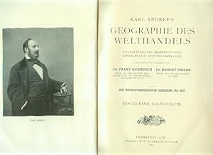 Seller image for Karl Andree's Geographie des Welthandels. Vollstndig neu bearbeitet von einer Anzahl von Fachmnnern und herausgegeben von Franz Heiderich und Robert Sieger. Eine wirtschaftsgeographische Schilderung der Erde. Erster Band, Erste Hlfte. for sale by Antiquariat Bibliomania