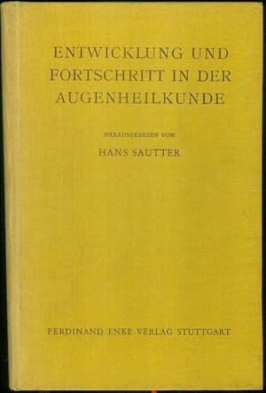 Imagen del vendedor de Entwicklung und Fortschritt in der Augenheilkunde. Dritter Fortbildungskurs der Deutschen Ophthalmologischen Gesellschaft - Hamburg 1962. a la venta por Antiquariat Bibliomania