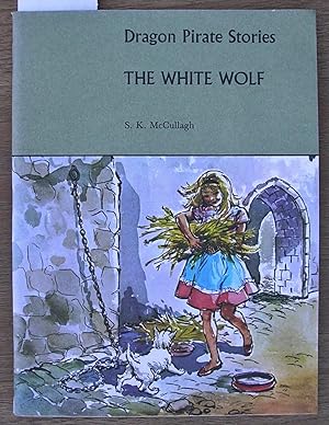Dragon Pirate Stories :The White Wolf : Book C5