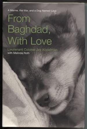 From Baghdad, With Love A Marine, the War, and a Dog Named Lava