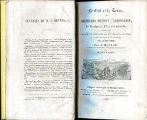 Imagen del vendedor de Le Ciel et la Terre, Premires Notions D'Astronomie - De Physique et d'Histoire naturelle suivies de morceaux extraits de diffrents auteurs et ayant rapport a ces sciences a la venta por Versandantiquariat Brigitte Schulz