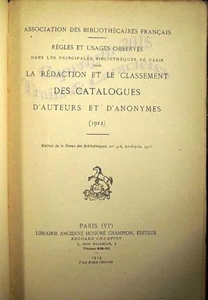 La rédaction et le classement des catalogues d'auteurs et d'anonymes.