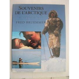 Souvenirs de l'Arctique : Ma vie avec les Inuit