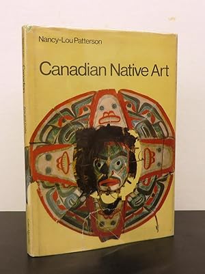 Seller image for Canadian Native Art: Arts and Crafts of Canadian Indians and Eskimos for sale by Attic Books (ABAC, ILAB)