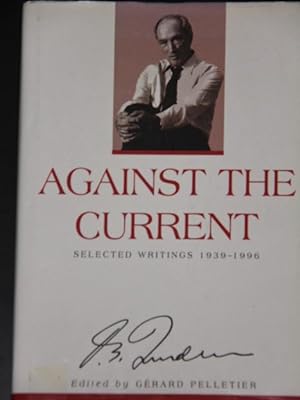 Seller image for Against the Current: Selected Writings for sale by Mad Hatter Bookstore