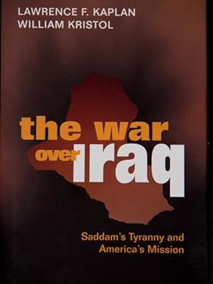 Image du vendeur pour The War Over Iraq: Saddam's Tyranny and America's Mission mis en vente par Mad Hatter Bookstore