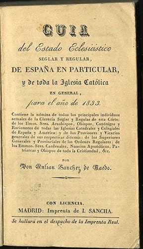 Guia del Estado Eclesiastico Seglar y Regular de España en Particular, y de toda la Iglesia Catol...