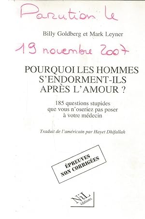 Pourquoi les hommes s'endorment-ils après l'amour - 185 questions stupides que vous n'oseriez pas...