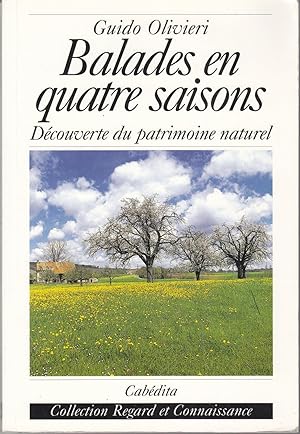 Imagen del vendedor de Balades en quatre saisons. Dcouverte du patrimoine naturel a la venta por le livre ouvert. Isabelle Krummenacher