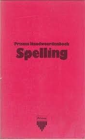 Bild des Verkufers fr Prisma Handwoordenboek Spelling. zum Verkauf von GAMANDER ANTIQUARIAT