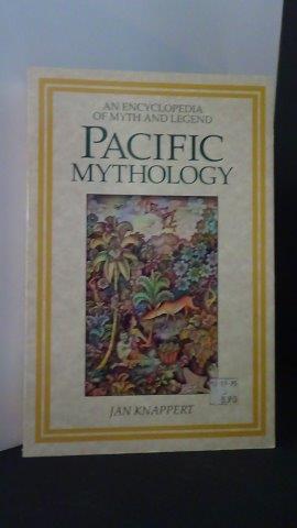 Bild des Verkufers fr Pacific Mythology. An encyclopedia of myth and legend. zum Verkauf von GAMANDER ANTIQUARIAT