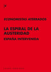 Imagen del vendedor de La espiral de la austeridad: Espaa intervenida a la venta por Agapea Libros