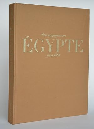 Seller image for Un Voyageur En gypte Vers 1850, "Le Nil" De Maxime Du Camp for sale by Librairie Raimbeau