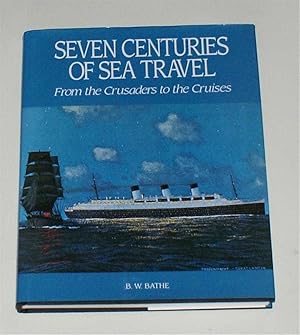 Seven Centuries of Sea Travel, From the Crusaders to the Cruises