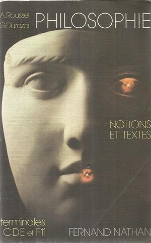 Philosophie - Notions et textes - Terminales CDE et F11