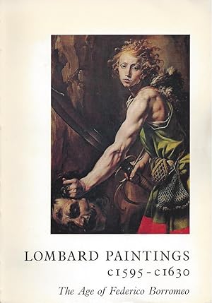Bild des Verkufers fr LOMBARD PAINTINGS c 1595-c 1630 - The Age of Federico Borromeo zum Verkauf von ART...on paper - 20th Century Art Books
