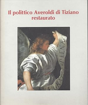 Bild des Verkufers fr Il polittico Averoldi di Tiziano restaurato zum Verkauf von ART...on paper - 20th Century Art Books