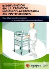 Intervención en la atención higiénico-alimentaria en instituciones : papel del profesional socios...