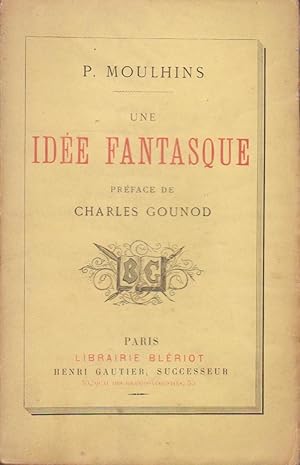 Idée fantasque (Une), suivi de Pauvre cousin