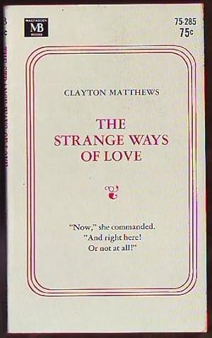 The Strange Ways Of Love