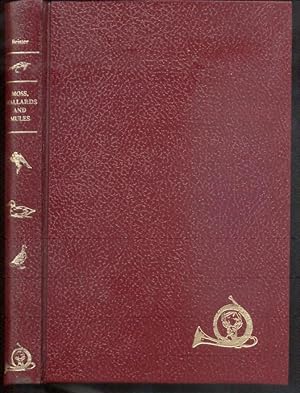 Image du vendeur pour Moss, Mallards, and Mules mis en vente par Peter Keisogloff Rare Books, Inc.