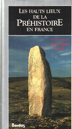 Image du vendeur pour Les Hauts Lieux de la Prhistoire en France mis en vente par librairie philippe arnaiz