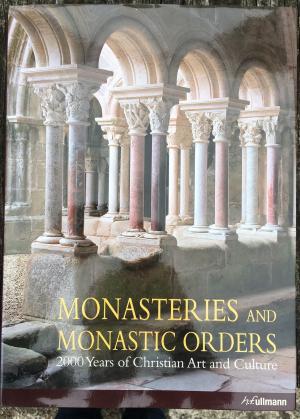 Imagen del vendedor de MONASTERIES AND MONASTIC ORDERS. 2000 YEARS OF CHRISTIAN ART AND CULTURE. a la venta por Graham York Rare Books ABA ILAB