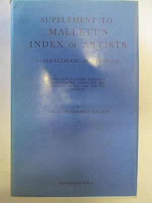 Imagen del vendedor de Supplement to Mallet's Index of Artists: International - Biographical a la venta por Goldstone Rare Books