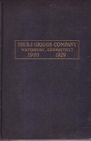 Seller image for The R .F. Griggs Company Investment Bankers - Waterbury, Connecticut 1903 - 1929 for sale by Rainy Day Paperback