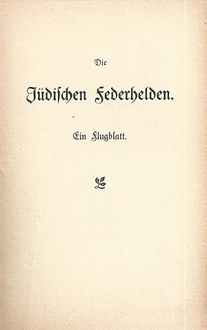 Image du vendeur pour DIE JDISCHEN FEDERHELDEN: EIN FLUGBLATT ODER DAS POLITISCH-LITERARISCHE SCHABESGARTEL IN WIEN mis en vente par Dan Wyman Books, LLC