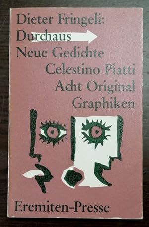 Durchaus. Neue Gedichte. Acht Original Graphiken von Celistino Piatti.