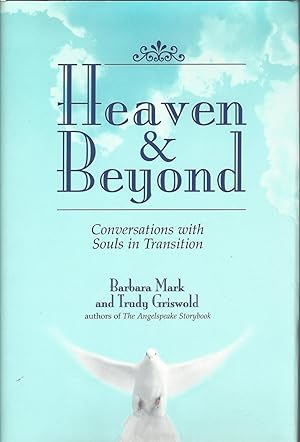 Heaven & Beyond Conversations with Souls in Transistion