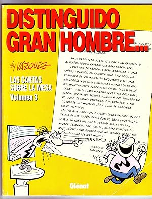 DISTINGUIDO GRAN HOMBRE LAS CARTAS SOBRE LA MESA. VOLUMEN 3