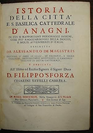 Imagen del vendedor de Istoria della citt e S. Basilica Cattedrale d Anagni in cui si rapportano personaggi insigni, cose pi ragguardevoli della Diocesi, e molti avvenimenti d Italia. a la venta por Libreria Ex Libris ALAI-ILAB/LILA member